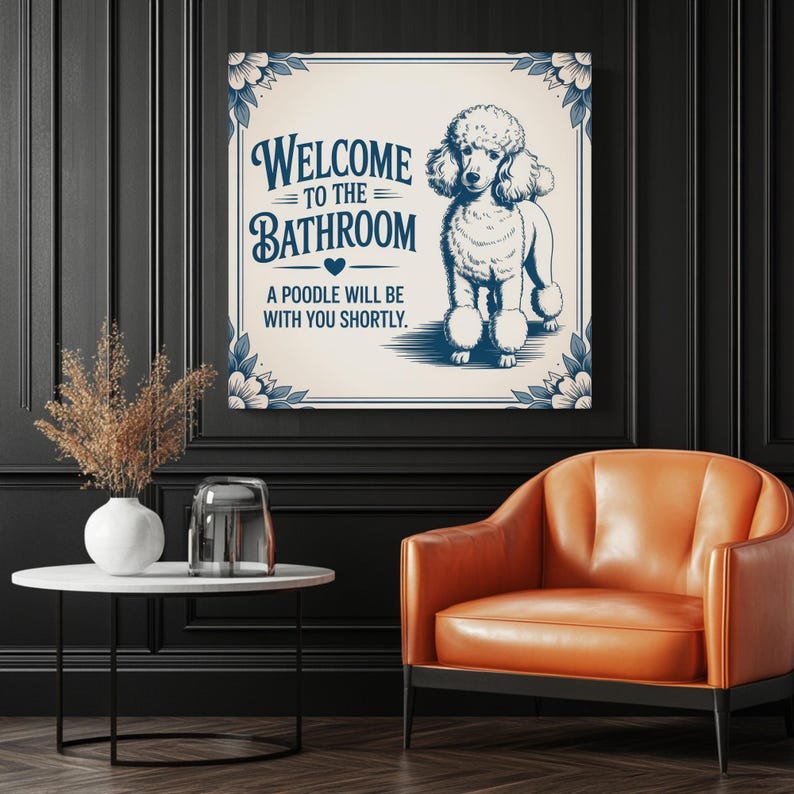 Welcome to the Bathroom Wall Art, Funny Poodle Sign, Canvas or Poster, Bathroom Wall Decor, Dog Lover Gift, Poodle Wall Art, Bathroom Decor - Image 3