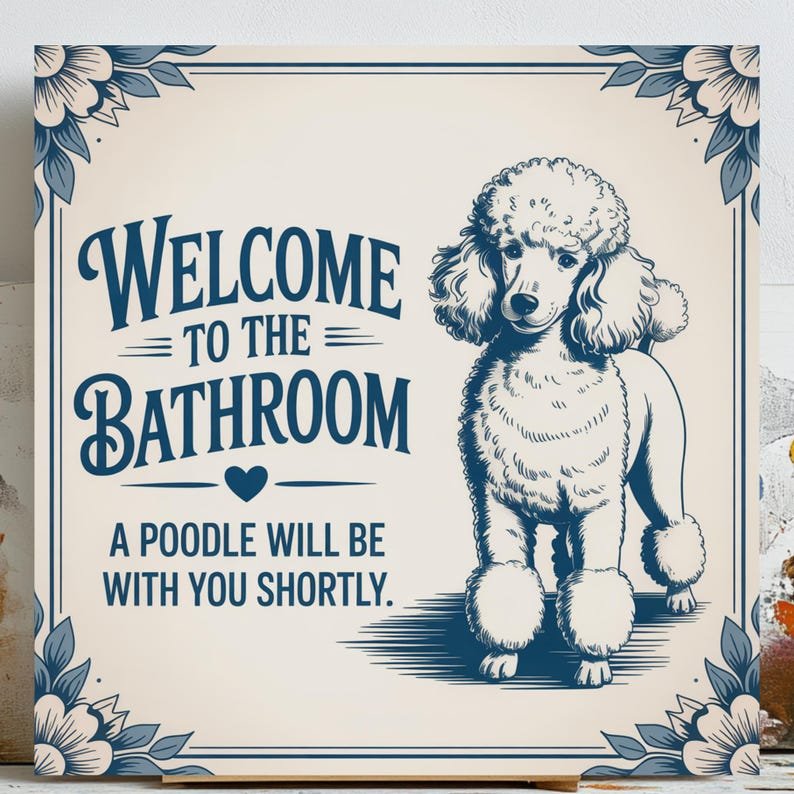 Welcome to the Bathroom Wall Art, Funny Poodle Sign, Canvas or Poster, Bathroom Wall Decor, Dog Lover Gift, Poodle Wall Art, Bathroom Decor